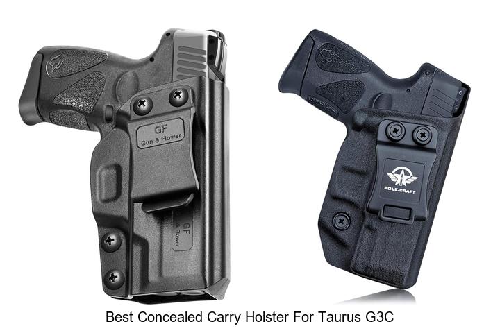 Top 12 Best Concealed Carry Holster for Taurus G3C Revealed