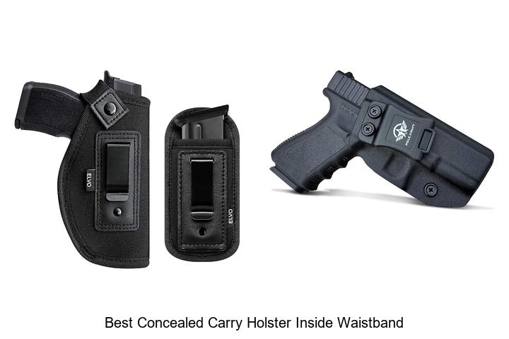 Top 12 Best Concealed Carry Holster Inside Waistband Revealed!