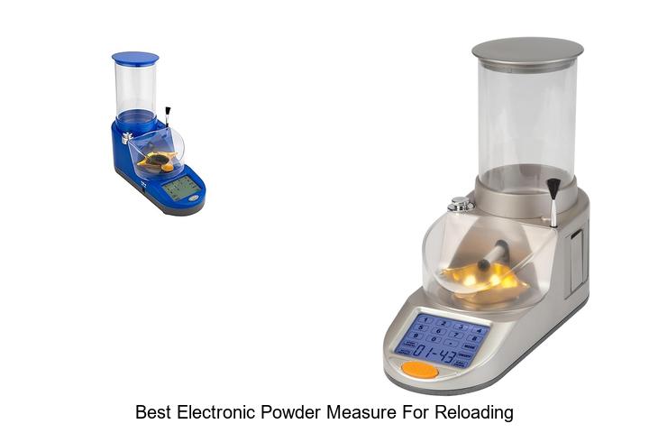 Top 12 Best Electronic Powder Measure For Reloading You Need!