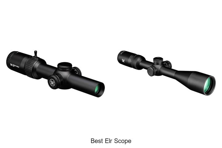 Top 12 Best ELR Scope That Will Change Your Precision Game