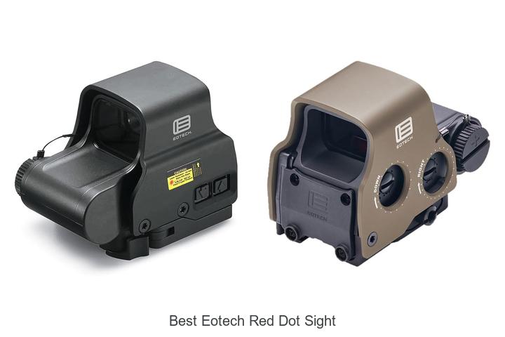 Top 10 Best Eotech Red Dot Sight You Can’t Miss!