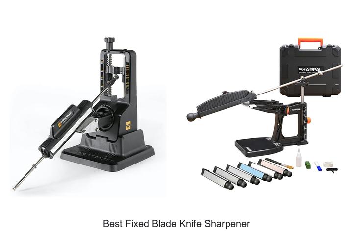 Top 12 Best Fixed Blade Knife Sharpener You Can’t Miss!