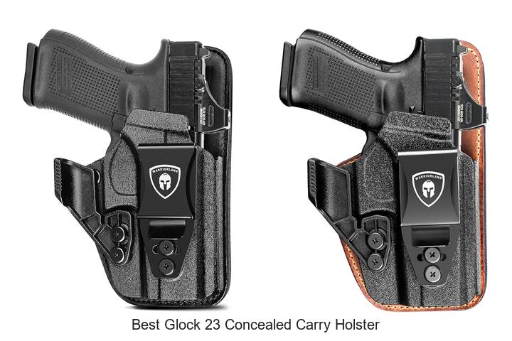 Top 12 Best Glock 23 Concealed Carry Holster You Need!