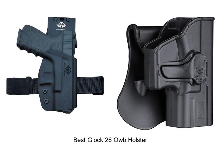 Top 12 Best Glock 26 OWB Holster Options You Must See