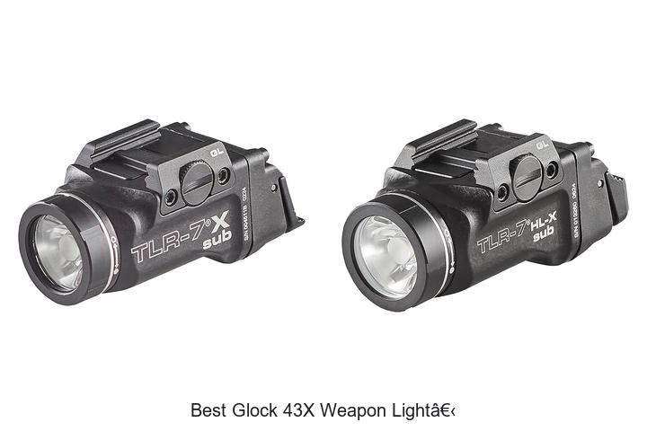 Top 12 Best Glock 43X Weapon Light That Will Blow Your Mind