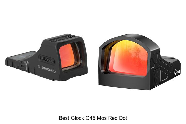 Top 10 Best Glock G45 MOS Red Dot Sights You Need Now