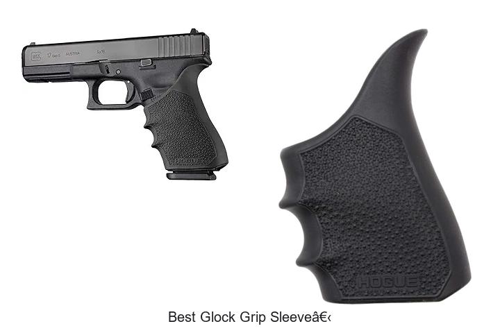 Top 12 Best Glock Grip Sleeve You Can’t Afford to Miss