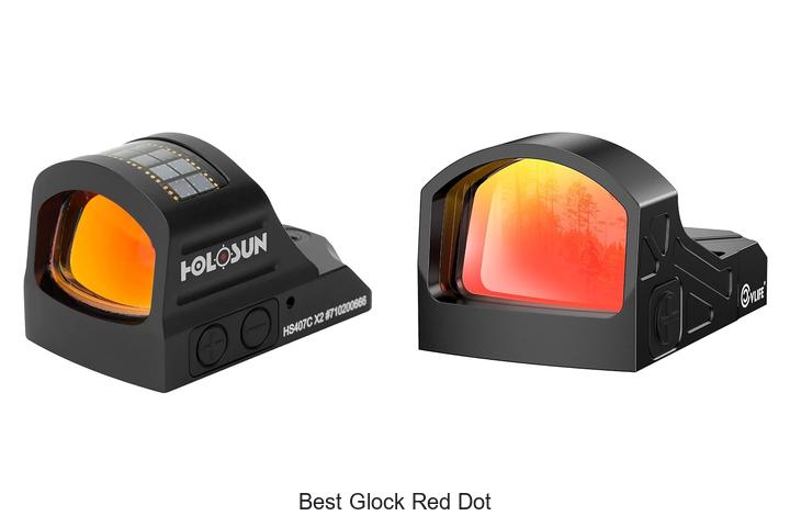Top 10 Best Glock Red Dot Sights You Can’t Miss Today
