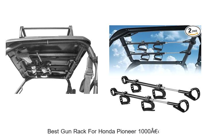 Top 12 Best Gun Rack For Honda Pioneer 1000 You Need Now