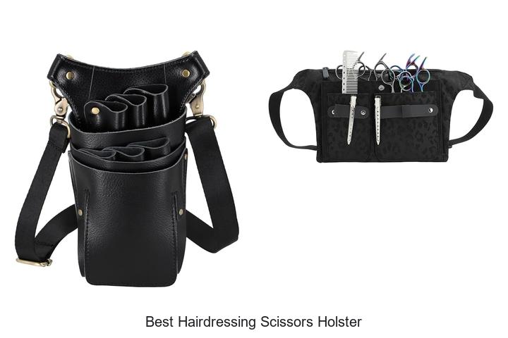 Top 12 Best Hairdressing Scissors Holster You Need Now