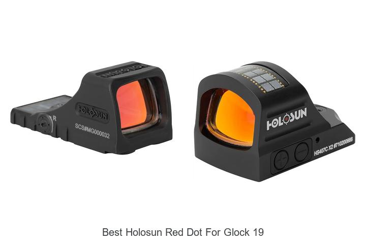 Top 10 Best Holosun Red Dot for Glock 19 You Need Now!