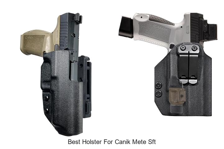 Top 12 Best Holster For Canik Mete SFT You Need Now