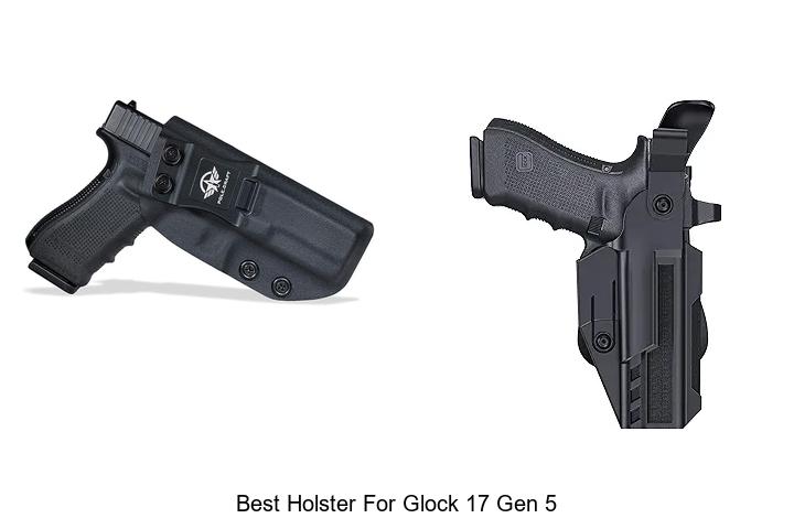 Top 12 Best Holster for Glock 17 Gen 5 You Need Now