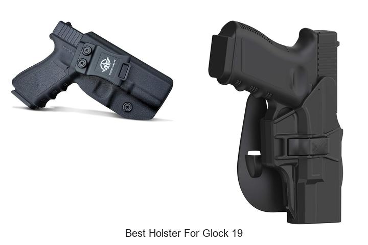 Top 12 Best Holster For Glock 19 You Can’t Miss!