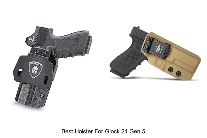 Top 12 Best Holster For Glock 21 Gen 5 You Must See Now