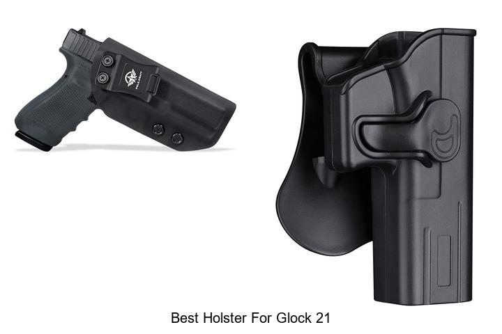 Top 12 Best Holster For Glock 21 You Can’t Miss Today
