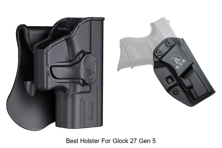 Top 12 Best Holster for Glock 27 Gen 5 You Need Now