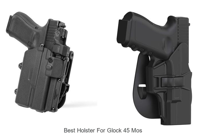 Top 12 Best Holster For Glock 45 MOS You Can’t Miss