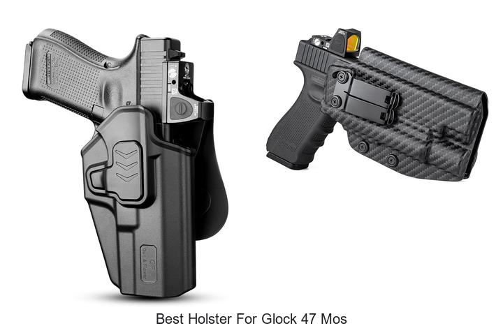 Top 12 Best Holster For Glock 47 MOS You Can’t Miss!