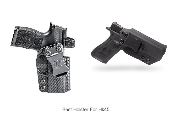 Top 12 Best Holster For HK45 That Will Blow Your Mind