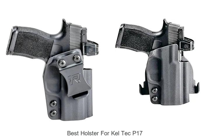 Top 12 Best Holster for Kel Tec P17 You Can’t Miss!