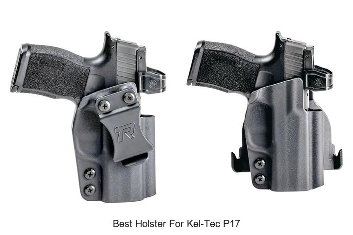 Top 12 Best Holster For Kel-Tec P17 You Can’t Miss