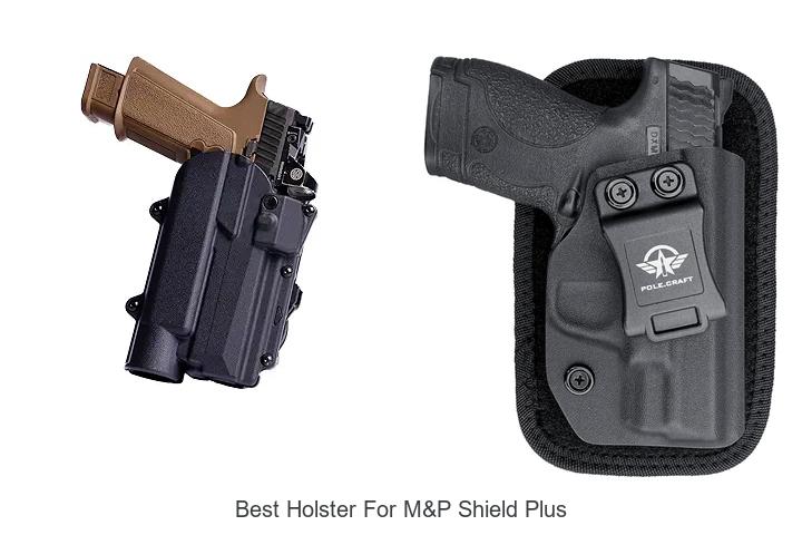 Top 12 Best Holster For M&P Shield Plus You Can’t Miss!