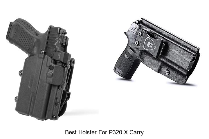 Top 12 Best Holster For P320 X Carry You Can’t Miss