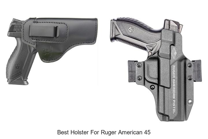 Top 12 Best Holster for Ruger American 45 You Must See!