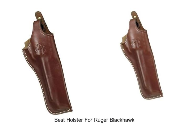 Top 12 Best Holster For Ruger Blackhawk You Need Now