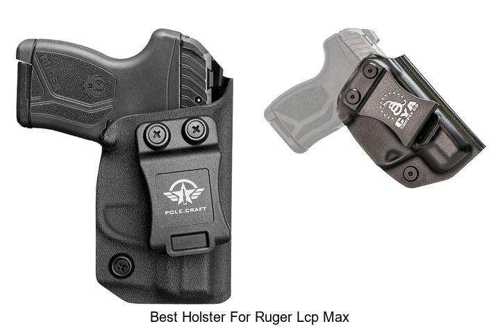 Top 12 Best Holster For Ruger LCP Max You Can’t Miss!