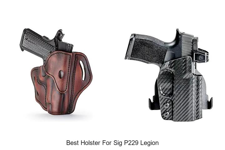 Top 12 Best Holster for Sig P229 Legion You Can’t Miss!
