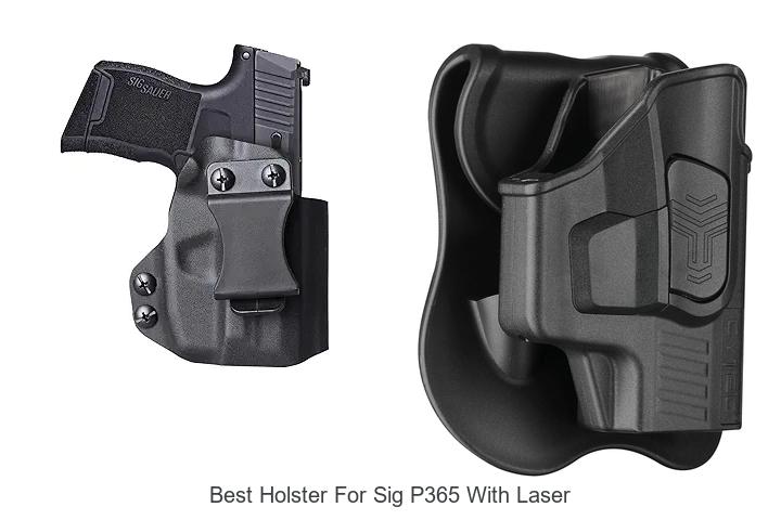 Top 12 Best Holster For Sig P365 With Laser – Must See!
