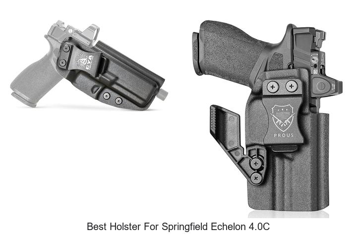 Top 12 Best Holster for Springfield Echelon 4.0c Revealed!