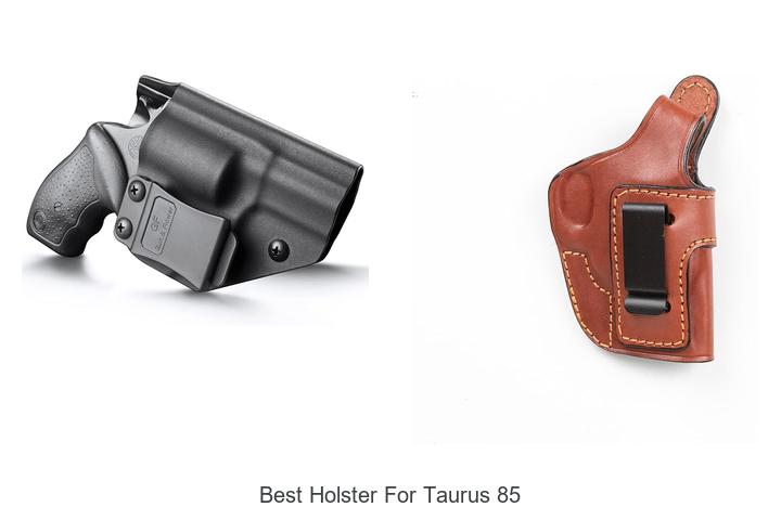 Top 12 Best Holster for Taurus 85 You Need Now!