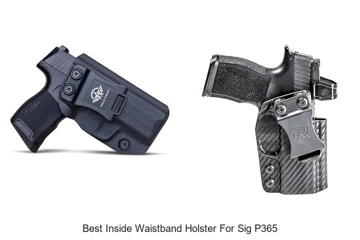 Top 12 Best Inside Waistband Holster for Sig P365 Reviewed!