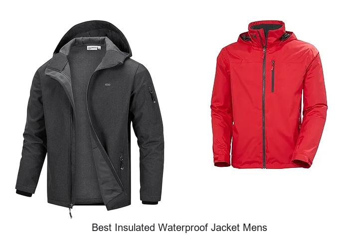 Top 12 Best Insulated Waterproof Jacket Mens You Need Now