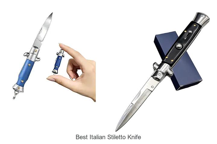 Top 12 Best Italian Stiletto Knife You Can’t Miss Today