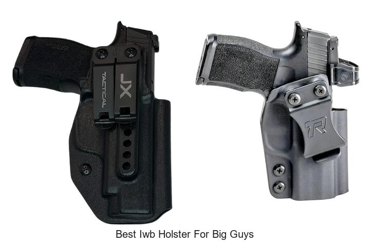 Top 12 Best IWB Holster For Big Guys You Can’t Miss!