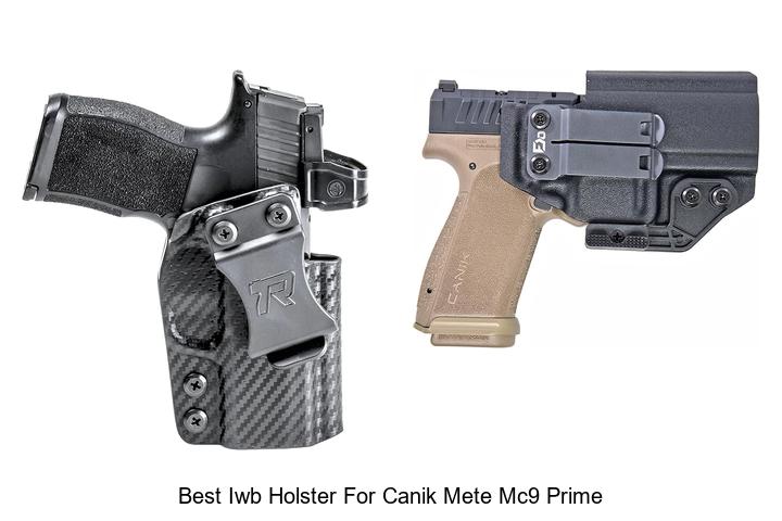 Top 12 Best IWB Holster for Canik Mete MC9 Prime Now!