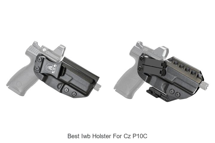 Top 12 Best IWB Holster For CZ P10C You Can’t Miss