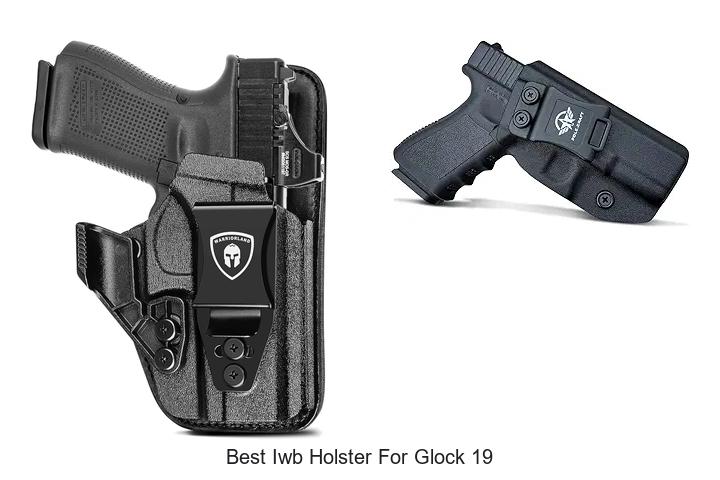 Top 12 Best IWB Holster for Glock 19 You Can’t Miss!