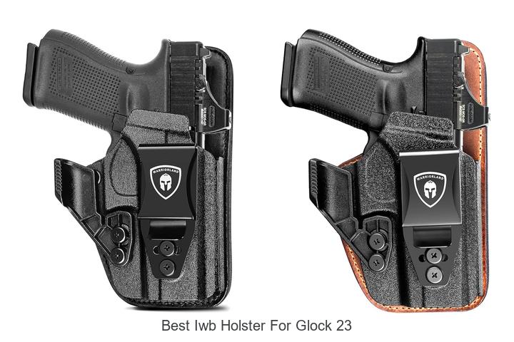 Top 12 Best IWB Holster for Glock 23 You Need Now!
