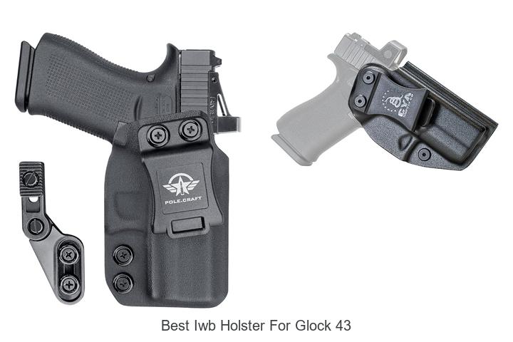 Top 12 Best IWB Holster For Glock 43 You Can’t Miss!
