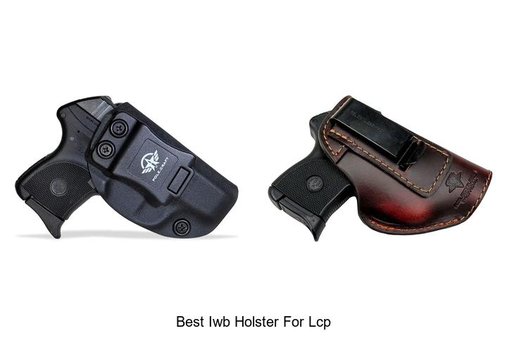 Top 12 Best IWB Holster For LCP That Will Shock You
