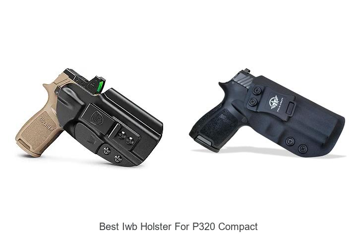 Top 12 Best IWB Holster for P320 Compact You Must Try!