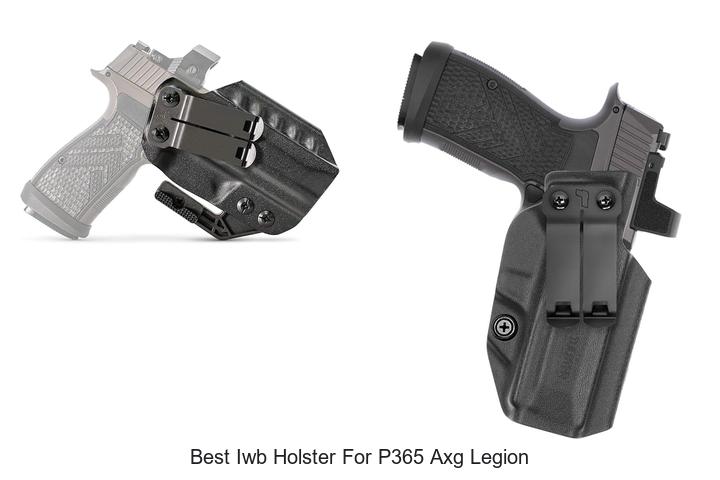 Top 12 Best IWB Holster for P365 AXG Legion You Need Now