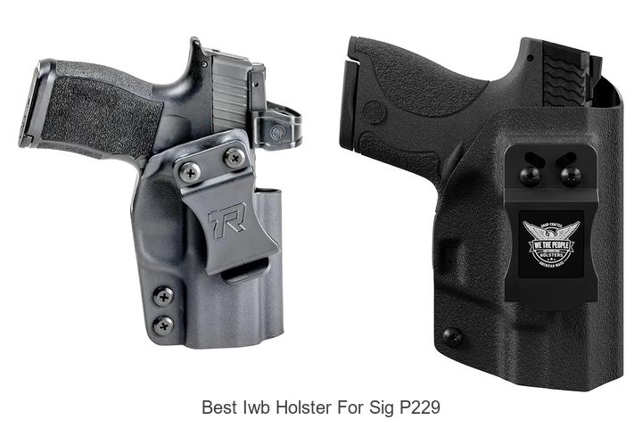 Top 12 Best IWB Holster for Sig P229 You Can’t Miss!