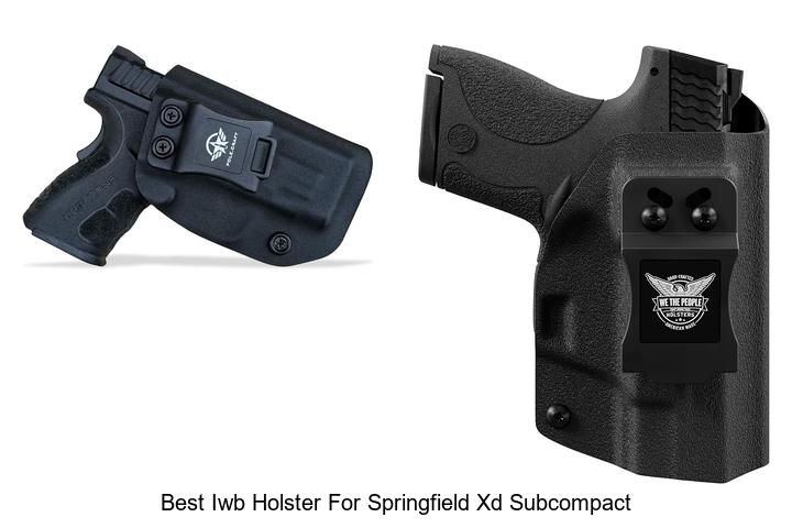 Top 12 Best IWB Holster for Springfield XD Subcompact Revealed!