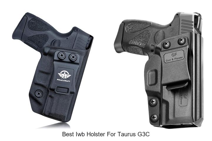 Top 12 Best IWB Holster for Taurus G3C You Can’t Miss!